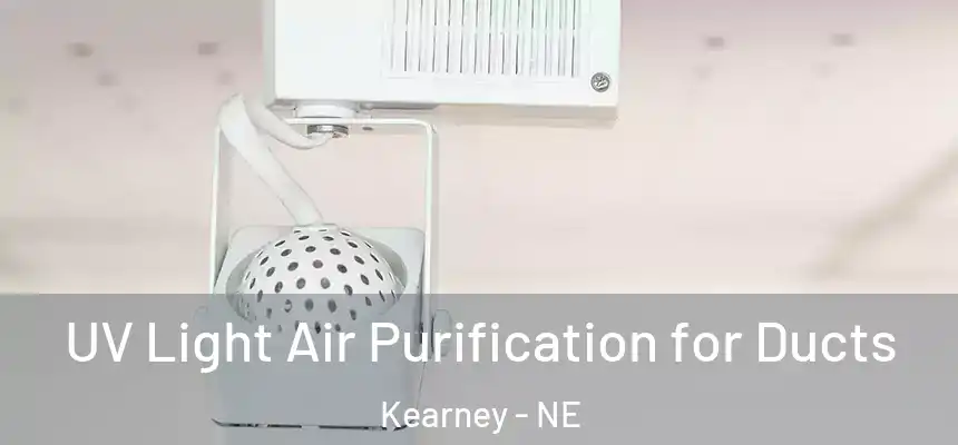  UV Light Air Purification for Ducts Kearney - NE